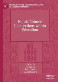 Title: Nordic-Chinese Intersections within Education, Author: Haiqin Liu