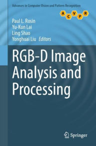 Title: RGB-D Image Analysis and Processing, Author: Paul L. Rosin