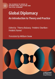 Title: Global Diplomacy: An Introduction to Theory and Practice, Author: Thierry Balzacq