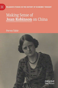 Title: Making Sense of Joan Robinson on China, Author: Pervez Tahir