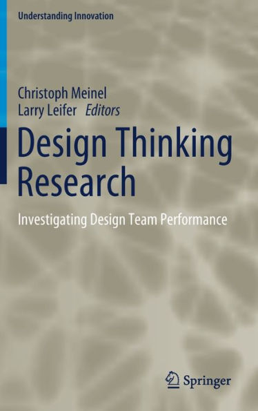 Design Thinking Research: Investigating Design Team Performance
