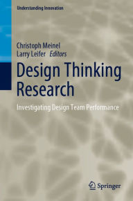 Title: Design Thinking Research: Investigating Design Team Performance, Author: Christoph Meinel