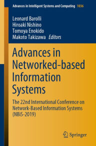 Title: Advances in Networked-based Information Systems: The 22nd International Conference on Network-Based Information Systems (NBiS-2019), Author: Leonard Barolli