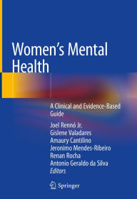 Title: Women's Mental Health: A Clinical and Evidence-Based Guide, Author: Joel Rennó Jr.