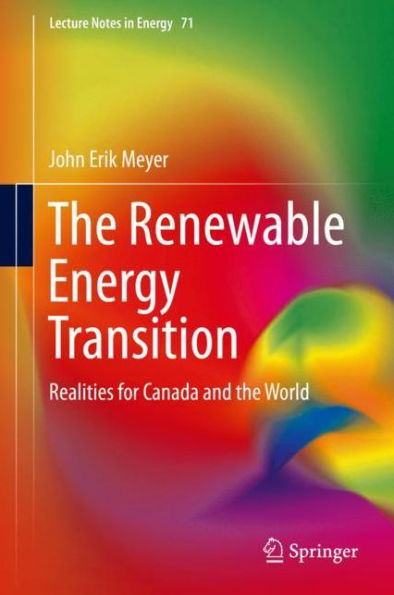 The Renewable Energy Transition: Realities for Canada and the World