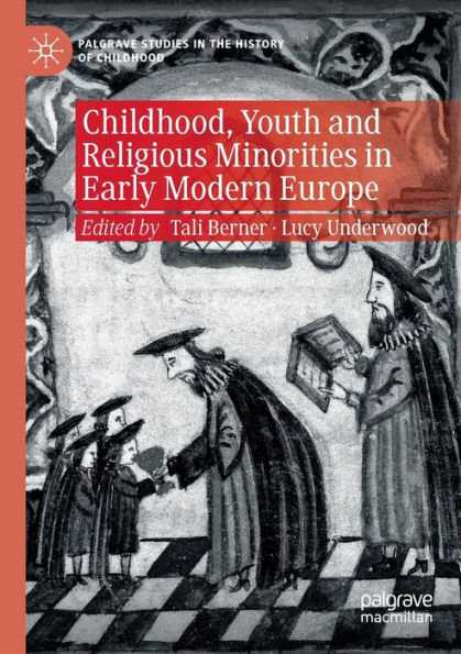 Childhood, Youth and Religious Minorities Early Modern Europe