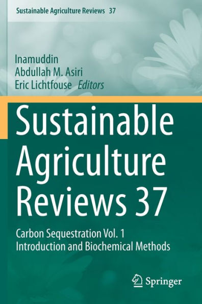 Sustainable Agriculture Reviews 37: Carbon Sequestration Vol. 1 Introduction and Biochemical Methods