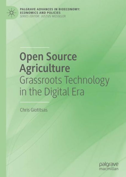 Open Source Agriculture: Grassroots Technology in the Digital Era