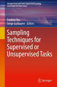 Title: Sampling Techniques for Supervised or Unsupervised Tasks, Author: Frïdïric Ros