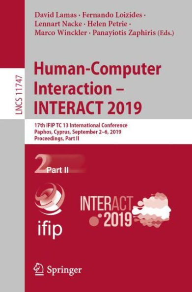 Human-Computer Interaction - INTERACT 2019: 17th IFIP TC 13 International Conference, Paphos, Cyprus, September 2-6, 2019, Proceedings, Part II