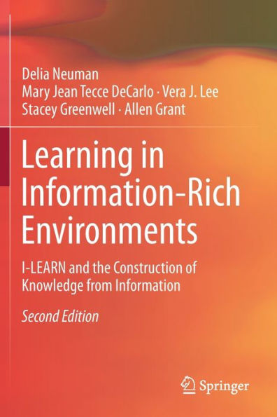 Learning in Information-Rich Environments: I-LEARN and the Construction of Knowledge from Information