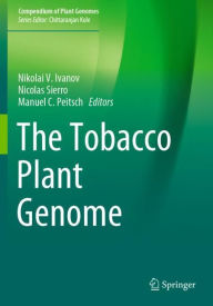 Title: The Tobacco Plant Genome, Author: Nikolai V. Ivanov