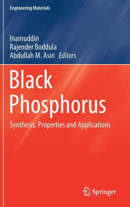Title: Black Phosphorus: Synthesis, Properties and Applications, Author: Inamuddin