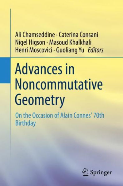 Advances in Noncommutative Geometry: On the Occasion of Alain Connes' 70th Birthday