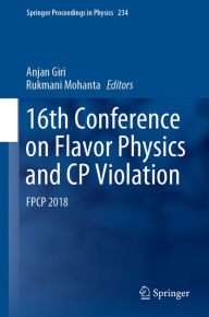 Title: 16th Conference on Flavor Physics and CP Violation: FPCP 2018, Author: Anjan Giri