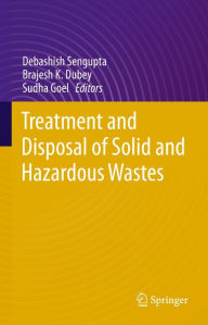 Title: Treatment and Disposal of Solid and Hazardous Wastes, Author: Debashish Sengupta