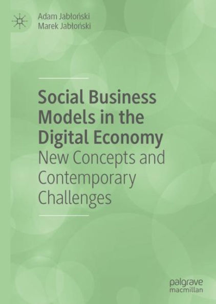 Social Business Models in the Digital Economy: New Concepts and Contemporary Challenges