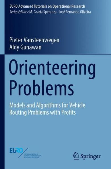 Orienteering Problems: Models and Algorithms for Vehicle Routing Problems with Profits