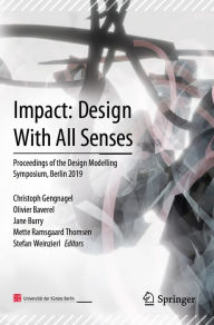 Title: Impact: Design With All Senses: Proceedings of the Design Modelling Symposium, Berlin 2019, Author: Christoph Gengnagel