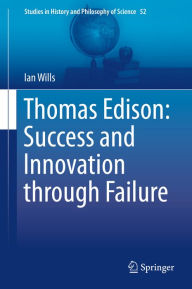 Title: Thomas Edison: Success and Innovation through Failure, Author: Ian Wills