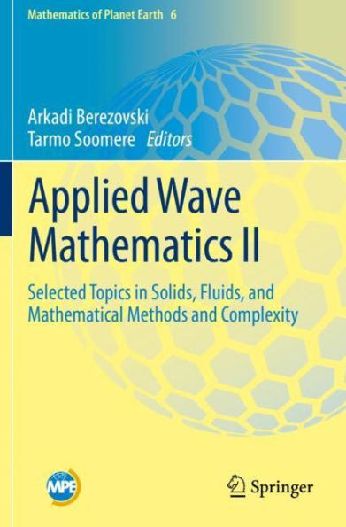 Applied Wave Mathematics II: Selected Topics in Solids, Fluids, and Mathematical Methods and Complexity