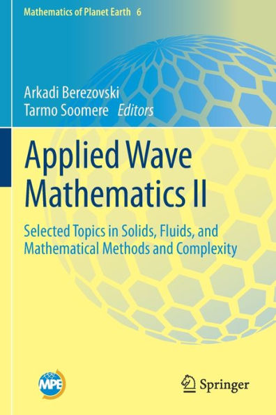 Applied Wave Mathematics II: Selected Topics in Solids, Fluids, and Mathematical Methods and Complexity