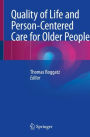 Quality of Life and Person-Centered Care for Older People