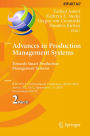 Advances in Production Management Systems. Towards Smart Production Management Systems: IFIP WG 5.7 International Conference, APMS 2019, Austin, TX, USA, September 1-5, 2019, Proceedings, Part II