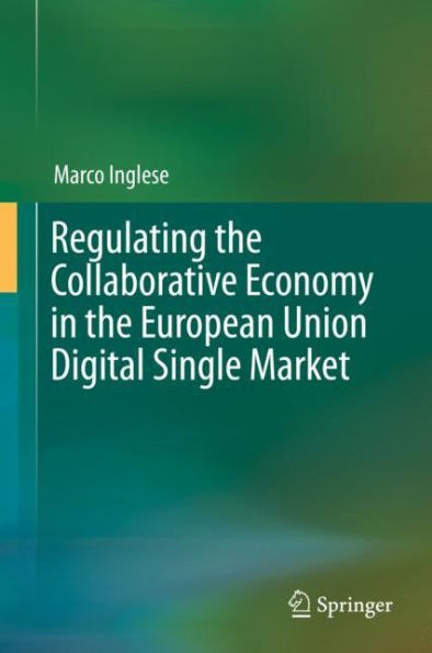 Regulating the Collaborative Economy European Union Digital Single Market