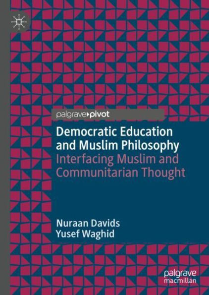 Democratic Education and Muslim Philosophy: Interfacing Communitarian Thought