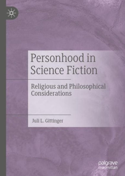Personhood Science Fiction: Religious and Philosophical Considerations