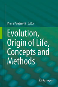 Title: Evolution, Origin of Life, Concepts and Methods, Author: Pierre Pontarotti
