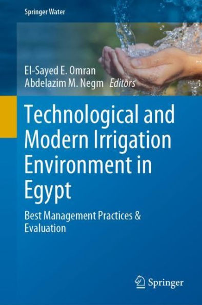 Technological and Modern Irrigation Environment in Egypt: Best Management Practices & Evaluation