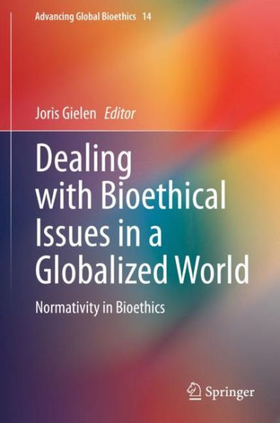 Dealing with Bioethical Issues in a Globalized World: Normativity in Bioethics