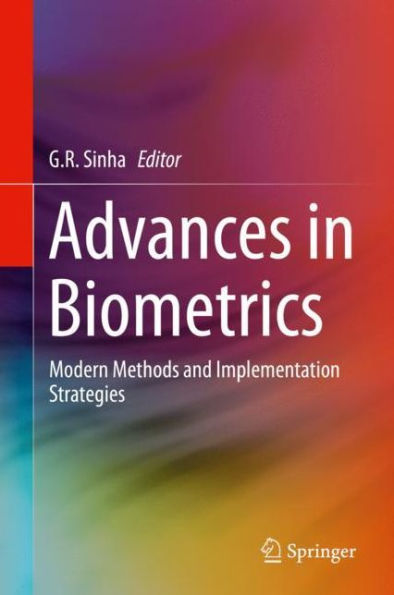 Advances in Biometrics: Modern Methods and Implementation Strategies