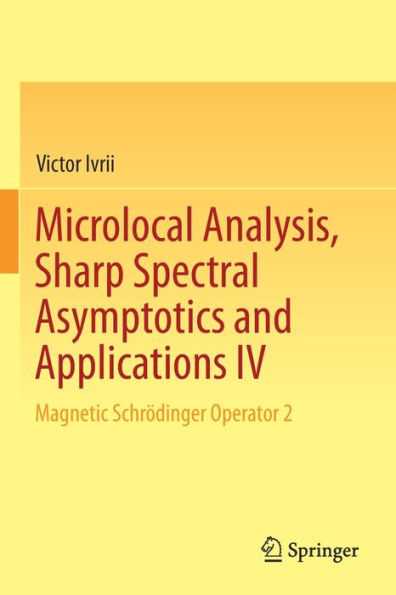 Microlocal Analysis, Sharp Spectral Asymptotics and Applications IV: Magnetic Schrödinger Operator 2