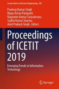 Title: Proceedings of ICETIT 2019: Emerging Trends in Information Technology, Author: Pradeep Kumar Singh
