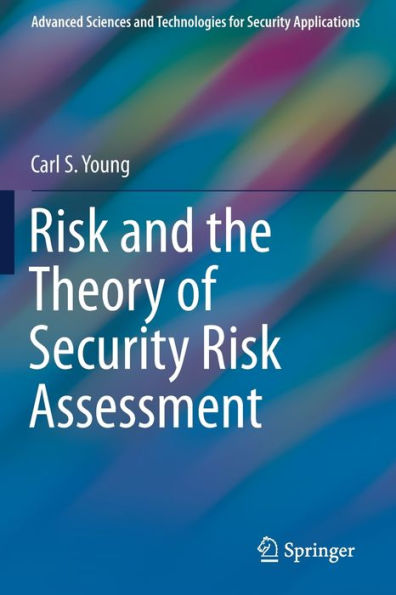 Risk and the Theory of Security Risk Assessment
