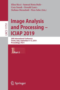 Title: Image Analysis and Processing - ICIAP 2019: 20th International Conference, Trento, Italy, September 9-13, 2019, Proceedings, Part I, Author: Elisa Ricci
