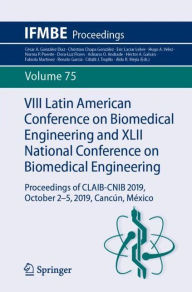 Title: VIII Latin American Conference on Biomedical Engineering and XLII National Conference on Biomedical Engineering: Proceedings of CLAIB-CNIB 2019, October 2-5, 2019, Cancï¿½n, Mï¿½xico, Author: Cïsar A. Gonzïlez Dïaz