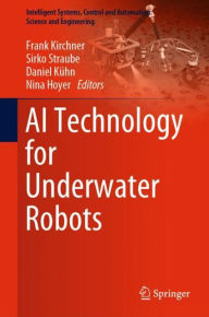 Title: AI Technology for Underwater Robots, Author: Frank Kirchner