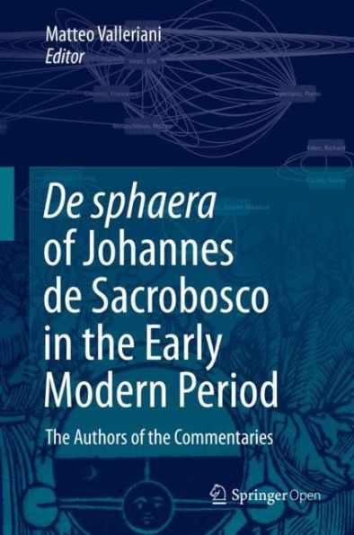 De sphaera of Johannes de Sacrobosco in the Early Modern Period: The Authors of the Commentaries