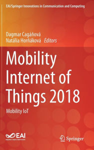 Title: Mobility Internet of Things 2018: Mobility IoT, Author: Dagmar Cagïnovï