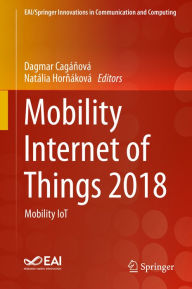 Title: Mobility Internet of Things 2018: Mobility IoT, Author: Dagmar Cagánová