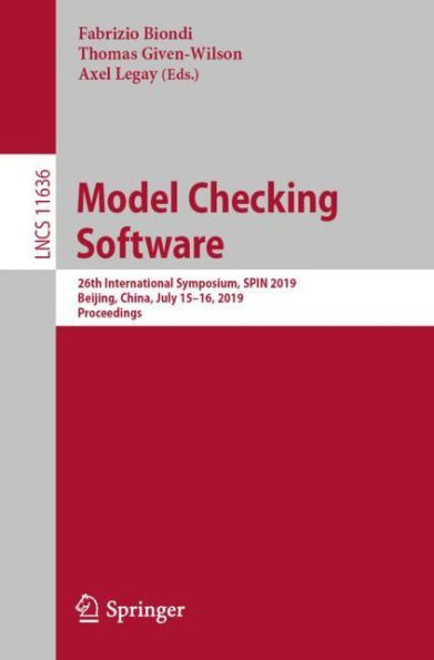 Model Checking Software: 26th International Symposium, SPIN 2019, Beijing, China, July 15-16, 2019, Proceedings