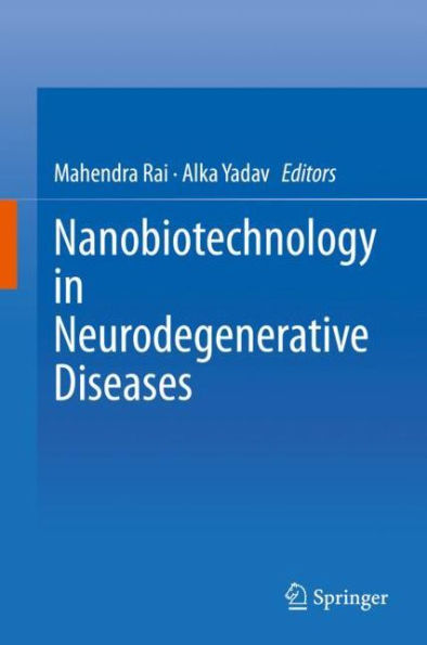 Nanobiotechnology in Neurodegenerative Diseases