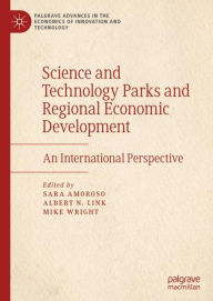 Title: Science and Technology Parks and Regional Economic Development: An International Perspective, Author: Sara Amoroso