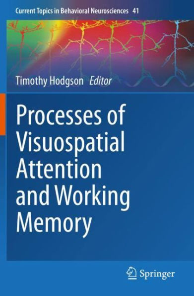 Processes of Visuospatial Attention and Working Memory