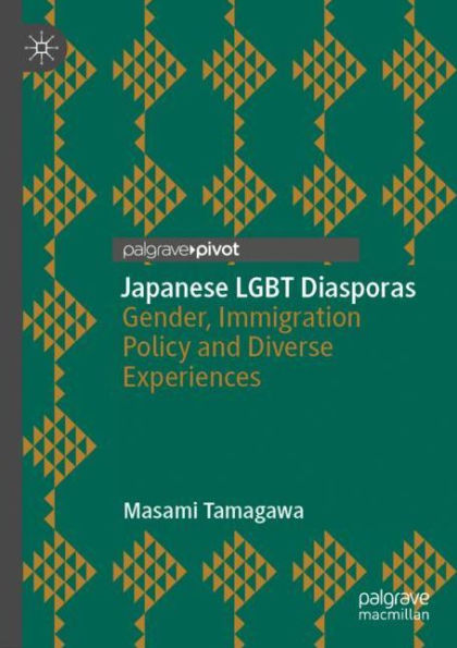 Japanese LGBT Diasporas: Gender, Immigration Policy and Diverse Experiences