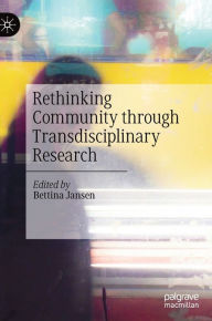 Title: Rethinking Community through Transdisciplinary Research, Author: Bettina Jansen